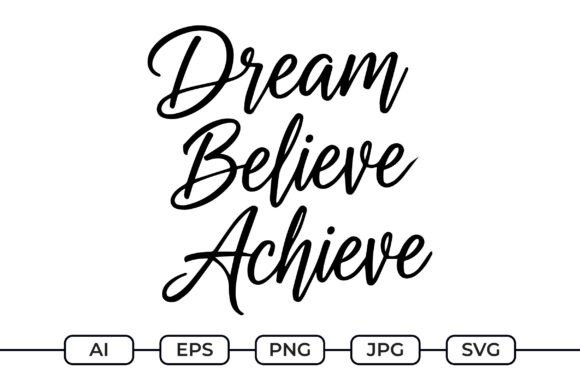 Dream Believe Achieve SVG: A Crafts Graphics Review