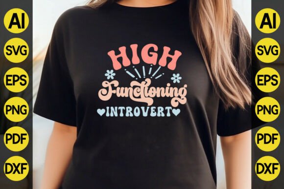 High Functioning Introvert Quote Design for Graphics and Crafts