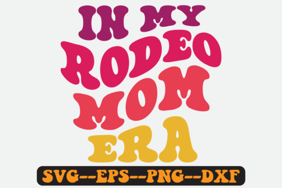In My Rodeo Mom Era Groovy Retro Svg Review