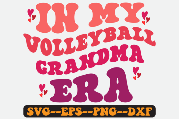 In My Volleyball Grandma Era Retro Svg: A Designer's Take on Graphics & Crafts