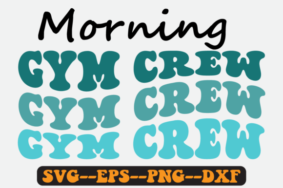 Morning Gym Crew Groovy Retro Svg Design Review