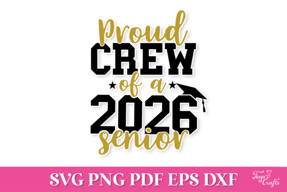 Proud Crew of a 2026 Senior SVG for Graphics and Crafts