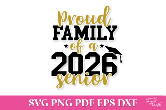 Proud Family of a 2026 Senior SVG for Graphics and Crafts