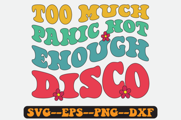 Too Much Panic Not Enough Disco Svg: Graphics for Crafts & Content