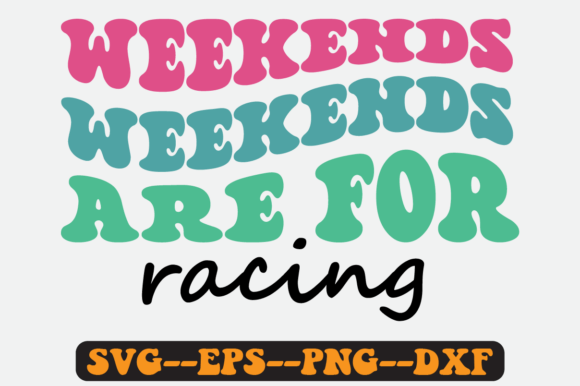 Weekends Are for Racing Groovy Retro Svg Review